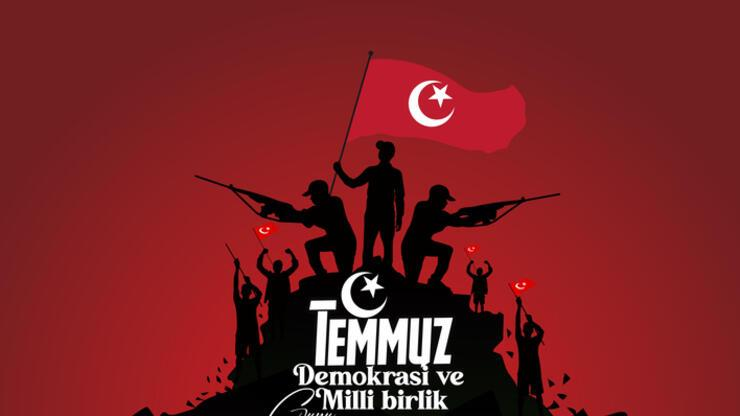 15 TEMMUZ DEMOKRASİ VE MİLLİ BİRLİK GÜNÜ